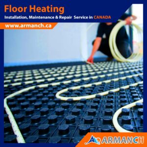 Floor Heating installation by armanch hvac company services