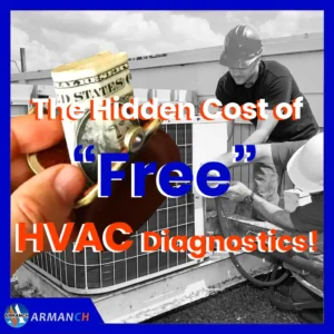 The Hidden Cost of “Free” HVAC Diagnostics! nothing is free!
