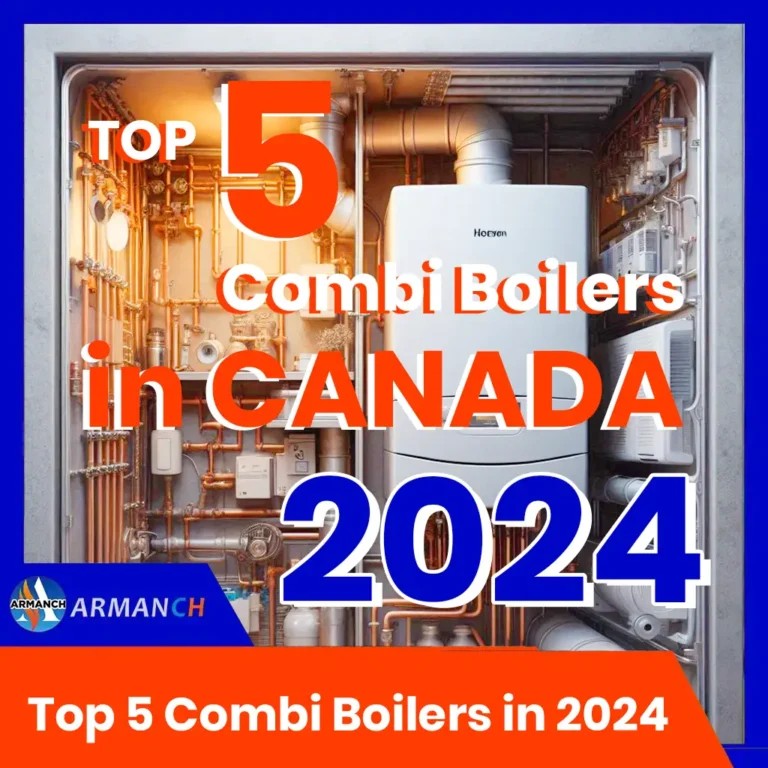 Top 5 Combi Boiler Models Suitable for Canada in 2024