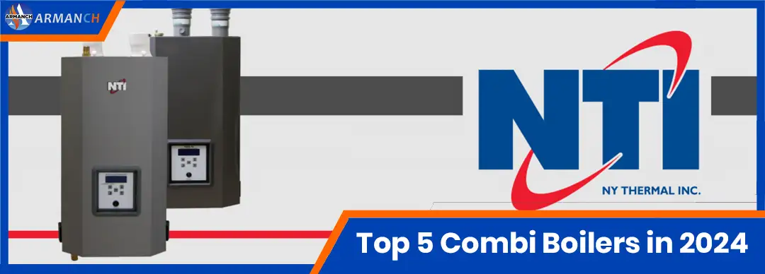 Top 5 Combi Boiler Models Suitable for Canada in 2024 NTI Trinity combi boiler