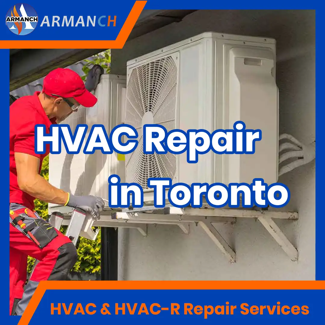 hvac repair services in toronto canada by armanch company